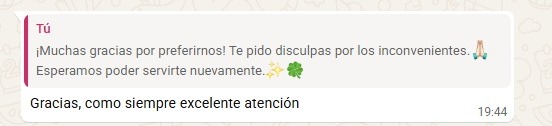 Mensaje de un cliente: “Gracias, como siempre excelente atención”