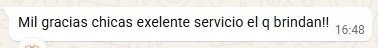 Mensaje de un cliente: “Mil gracias chicas, excelente servicio el que brindan”
